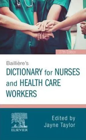 Bailliere's Dictionary for Nurses and Health Care Workers / Edition 27