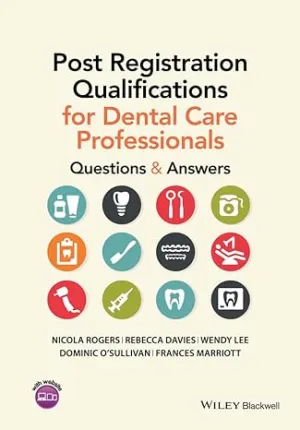Post Registration Qualifications For Dental Care Professionals: Questions And Answers